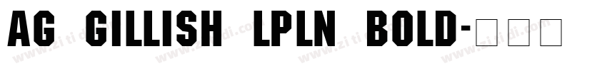 AG GillisH LPln Bold字体转换